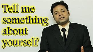 Image result for Tell Me Something About Yourself Best Answer