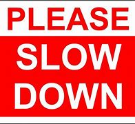 Image result for Slow Down Road Sign England