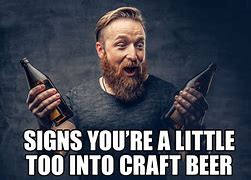 Image result for Craft Beer Memes