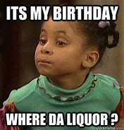 Image result for What Was the Name of When Is My Birthday Meme