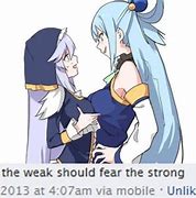 Image result for The Weak Feed the Strong Meme