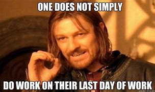 Image result for 1,000 Th Day of Work Memes