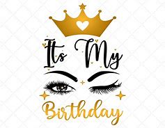 Image result for It's My Birthday Shirt SVG