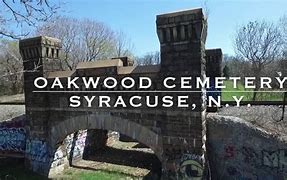 Image result for Oakwood Cemetery Syracuse NY