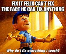 Image result for That Will Fix It Meme
