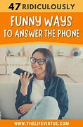 Image result for Funny Lines to Answer the Phone With