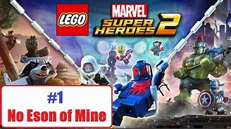 Image result for LEGO Marvel Super Heroes 2 No Eson of Mine