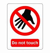 Image result for Funny Don't Touch Sign