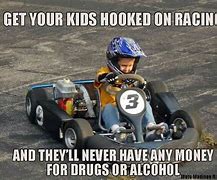 Image result for Go Kart Racing Quotes