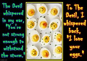 Image result for Love Deviled Eggs Meme