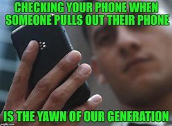 Image result for Phone Time Meme