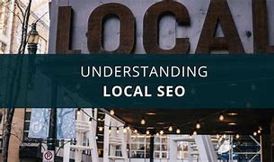 Image result for Understanding Local SEO