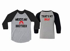 Image result for Wrestling Brother Shirt