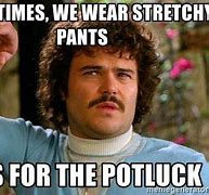 Image result for Great Potluck Meme