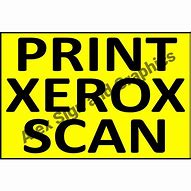 Image result for Print/Scan Xerox Signage