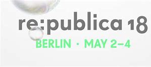 Image result for Republica 2018 Berlin