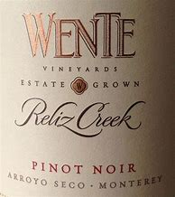 Image result for Wente Pinot Noir Reliz Creek Arroyo Seco