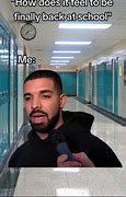 Image result for School Drake Meme