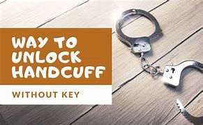 Image result for Unlocking Handcuffs