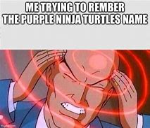 Image result for Ninja Turtle Meme