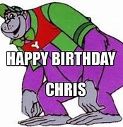 Image result for Happy Birthday Chris MEME Funny