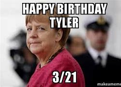 Image result for Happy Birthday Tyler Meme