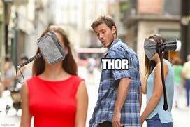Image result for Welcome Back Thor Meme