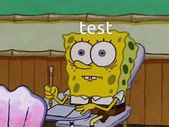 Image result for Test Tomorrow Meme