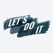 Image result for Let's Do This Motivational Quotes