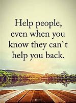 Image result for Let Me Help You Quotes