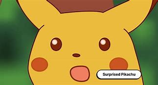 Image result for Pikachu Shock Meme