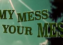 Image result for Called in My Mess