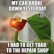 Image result for Funny Broken Car Memes
