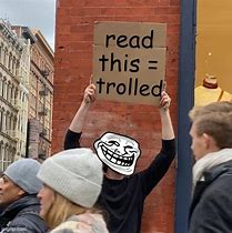 Image result for Trolled Meme