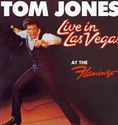 Image result for Tom Jones Performing in Vegas