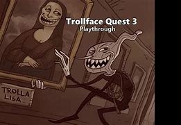 Image result for Trollfce Quest 3