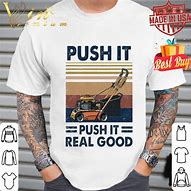Image result for P P Push It Shirt