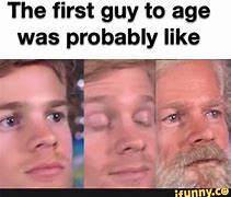 Image result for The First Guy Meme