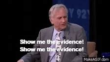 Image result for Show Me the Evidence