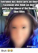 Image result for Funny Memes About Filter