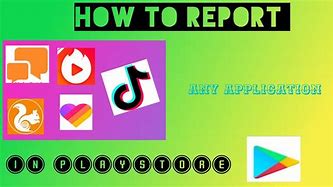 Image result for How to Report an App