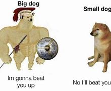 Image result for Big/Small Meme