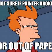 Image result for Printer Error Meme