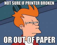 Image result for Funny Broken Printer