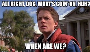 Image result for Marty McFly Meme
