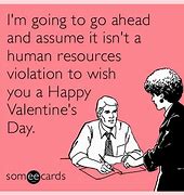 Image result for Valentine's Memes for Co-Workers