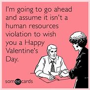 Image result for Co-Worker Valentine Meme