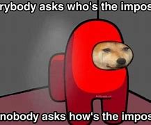 Image result for Image That Who Ask Meme