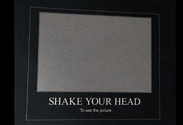 Image result for Optical Illusion Shake Your Head