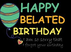 Image result for We Are Sorry Forgot Your Birthday Boss